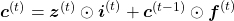 \boldsymbol{c}^{(t)} = \boldsymbol{z}^{(t)}\odot \boldsymbol{i}^{(t)} + \boldsymbol{c}^{(t-1)} \odot \boldsymbol{f}^{(t)}