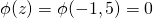 \phi(z) = \phi(-1,5) = 0